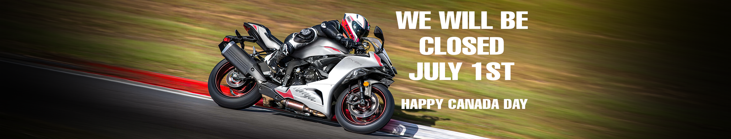 Closed Canada Day – WEDNESDAY JULY 1ST