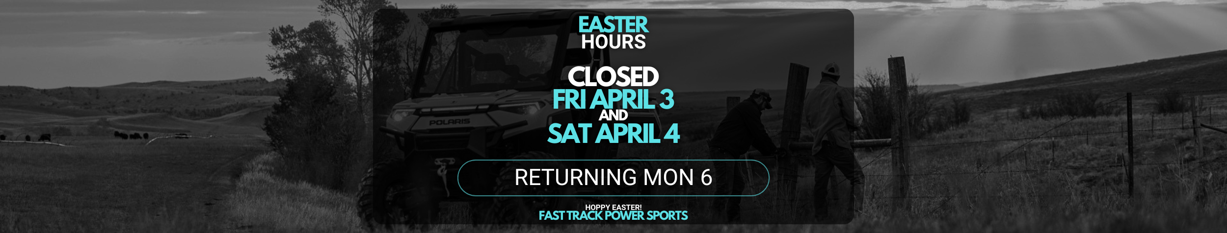 Easter Hours – Closed Friday through Monday, Reopening Tuesday